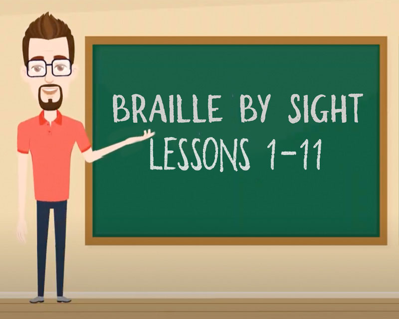 Lessons 1 - 11: Braille by Sight