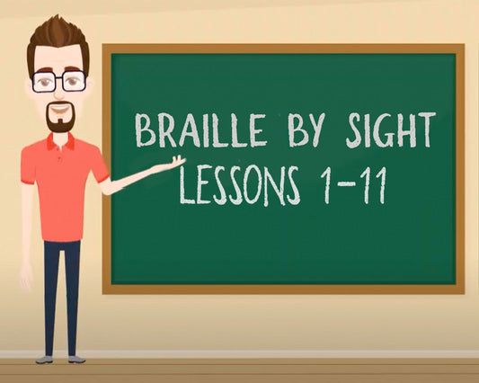 Lessons 1 - 11: Braille by Sight